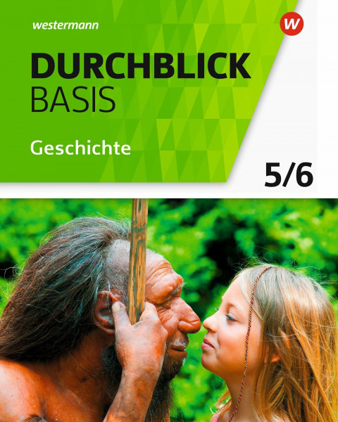 Durchblick Basis Geschichte und Politik - Ausgabe 2018 für Niedersachsen: Schulbuch 5 / 6 Geschichte