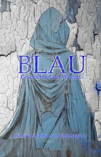 BLAU (Geschichten aus Whenua) BLAU (Geschichten aus Whenua)