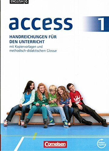 access 1 Handreichungen für den Unterricht mit Kopiervorlagen und methodisch-didaktischem Glossar