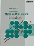 Immobilien-Markt- und Objektrating: Ein praxiserprobtes System für die Immobilienanalyse