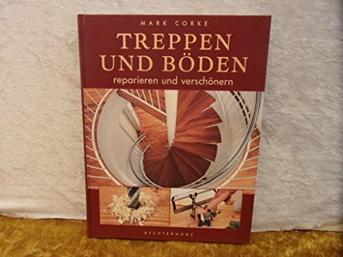 Treppen und BÃƒ¶den reparieren und verschÃƒ¶nern