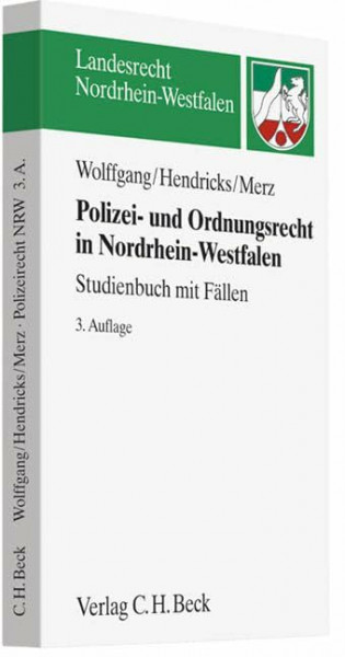 Polizei- und Ordnungsrecht in Nordrhein-Westfalen: Studienbuch mit Fällen (Landesrecht Nordrhein-Westfalen)