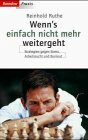 Wenn's einfach nicht mehr weitergeht: Strategien gegen Stress, Arbeitssucht und Burnout