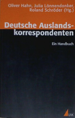 Deutsche Auslandskorrespondenten: Ein Handbuch