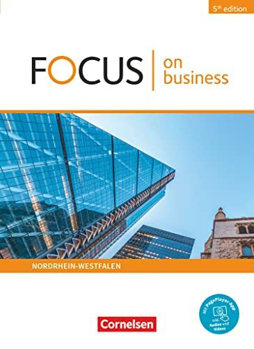 Focus on Business - Englisch für berufliche Schulen - 5th edition - Nordrhein-Westfalen - B1/B2: Schulbuch - Mit PagePlayer-App (Focus on Business, 5th edition - Nordrhein-Westfalen, B1/B2)