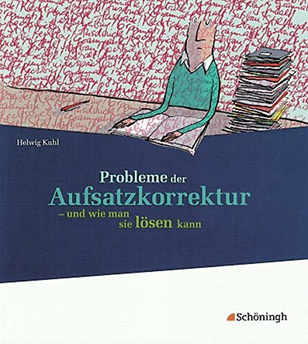 Probleme der Aufsatzkorrektur: und wie man sie lösen kann