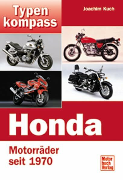 Honda: Motorräder seit 1970 (Typenkompass)