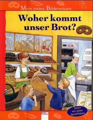 Woher kommt unser Brot?: Seiten mit vielen Spieleffekten