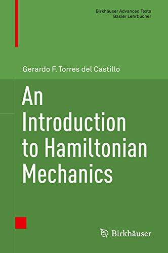 An Introduction to Hamiltonian Mechanics (Birkhäuser Advanced Texts Basler Lehrbücher)