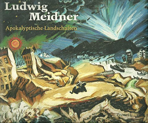 Ludwig Meidner. Apokalyptische Landschaften. Ausstellungskatalog