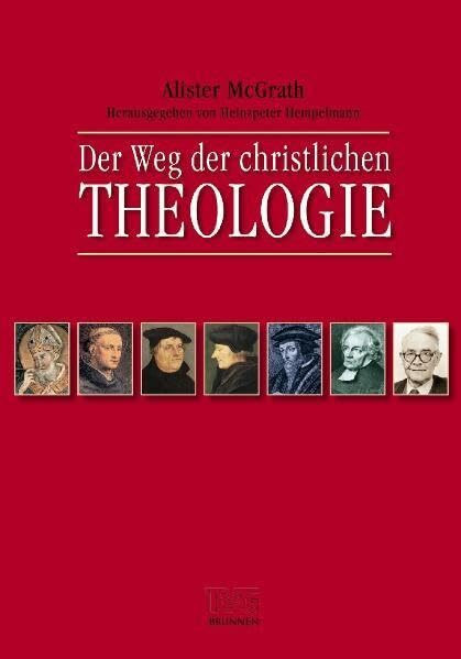 Der Weg der christlichen Theologie: Eine Einführung (TVG - Lehrbücher)
