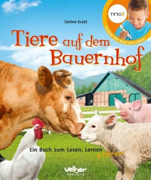 TING: Tiere auf dem Bauernhof: Ein Buch zum Lesen, Lernen und Hören: Ein Buch zum Lesen, Lernen und Hören. Für TING-Stift