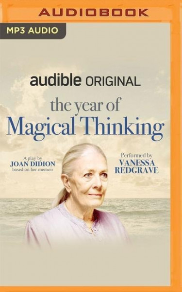 The Year of Magical Thinking: A Play