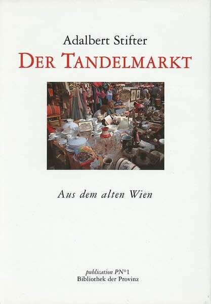 Der Tandelmarkt: Aus dem alten Wien