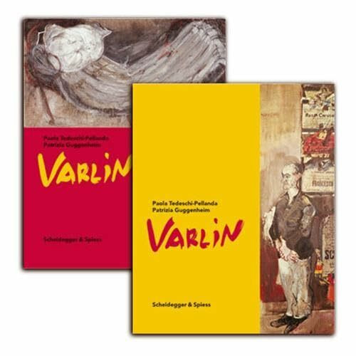 Varlin: Die Bilder. Leben und Werk