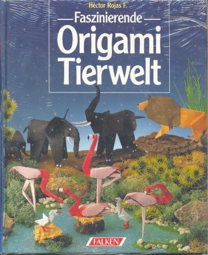 Faszinierende Origami-Tierwelt (Falken Bücher)