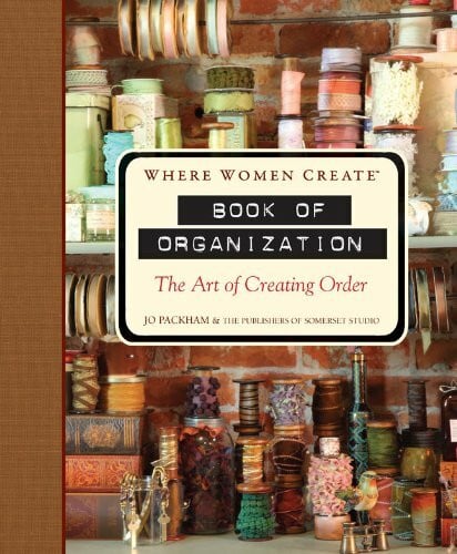 Where Women Create Book of Organization: The Art of Creating Order