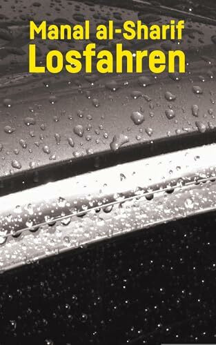 Losfahren: A Saudi Woman's Awakening