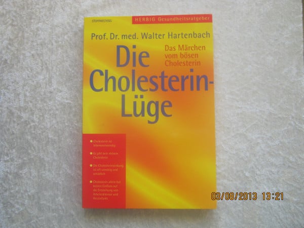 Die Cholesterin-Lüge - Das Märchen vom bösen Cholesterin