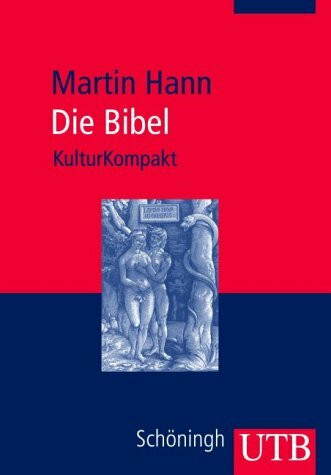 Die Bibel: KulturKompakt (UTB M: Uni-Taschenbücher)