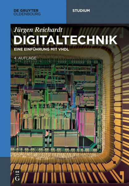 Digitaltechnik: Eine Einführung mit VHDL (De Gruyter Studium)
