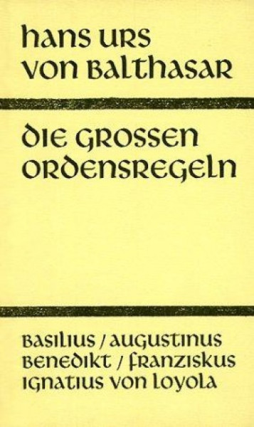 Die großen Ordensregeln