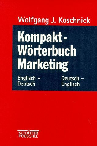 Kompakt-Wörterbuch Marketing. Englisch-Deutsch /Deutsch-Englisch