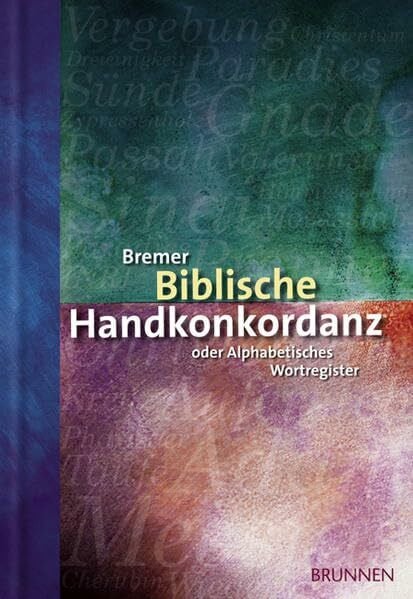Bremer Biblische Handkonkordanz: Alphabetisches Wortregister der Heiligen Schrift