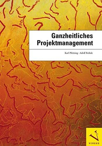 Ganzheitliches Projektmanagement