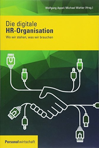 Die digitale HR-Organisation: Wo wir stehen, was wir brauchen
