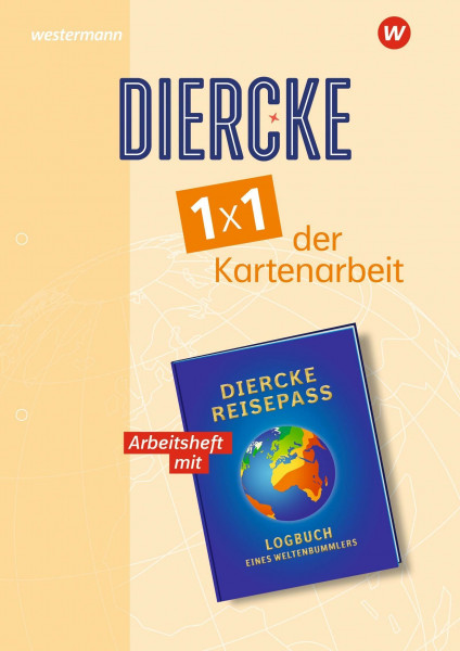 Diercke Arbeitsheft: 1x1 der Kartenarbeit: Aktuelle Ausgabe: 1x1 der Kartenarbeit (Diercke Weltatlas: 1x1 der Kartenarbeit)