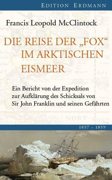 Die Reise der "Fox" im arktischen Eismeer 1857 - 1859