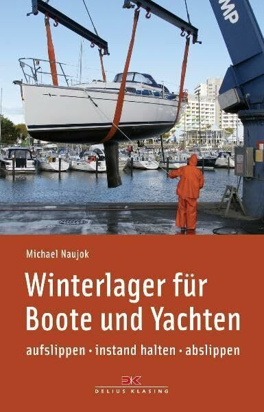 Winterlager für Boote und Yachten: aufslippen – instand halten – abslippen
