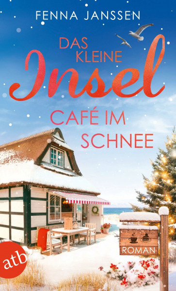 Das kleine Inselcafé im Schnee: Roman (Liebe, Glück und Sonnenschein, Band 8)