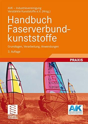 Handbuch Faserverbundkunststoffe: Grundlagen, Verarbeitung, Anwendungen