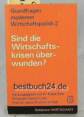Sind die Wirtschaftskrisen überwunden? ( Grundfragen moderner Wirtschaftspolitik, 2.)