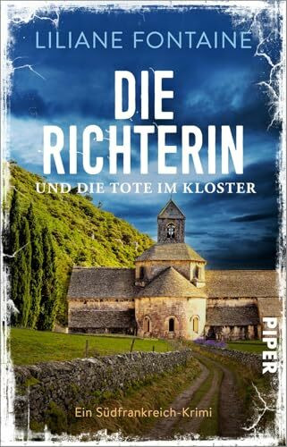 Die Richterin und die Tote im Kloster (Ein Fall für Mathilde de Boncourt 9): Ein Südfrankreich-Krimi | Spannender Südfrankreich-Krimi für den nächsten Urlaub