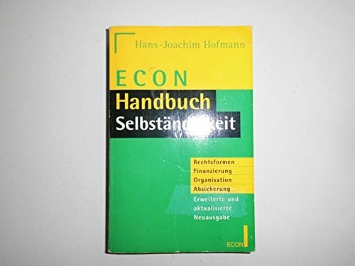 ECON Handbuch Berufliche Selbständigkeit. ( ECON Praxis).