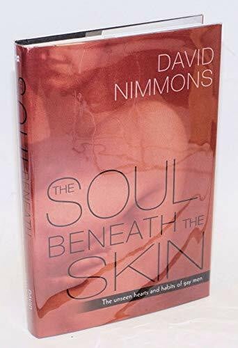 The Soul Beneath the Skin: The Unseen Hearts and Habits of Gay Men