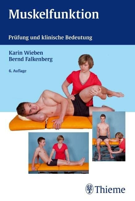 Muskelfunktion: Prüfung und klinische Bedeutung Muskelfunktion: Prüfung und klinische Bedeutung