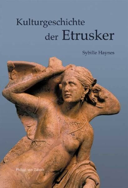 Kulturgeschichte der Etrusker (Kulturgeschichte der Antiken Welt)