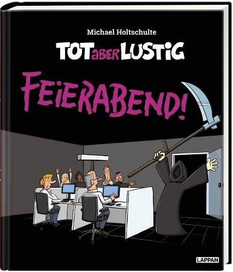 Tot aber lustig - Feierabend!