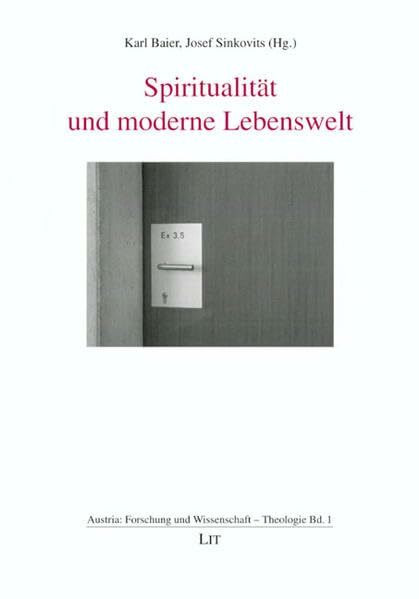 Spiritualität und moderne Lebenswelt (Austria: Forschung und Wissenschaft - Theologie)