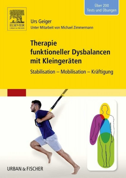 Therapie funktioneller Dysbalancen mit Kleingeräten: Stabilisation - Mobilisation - Kräftigung