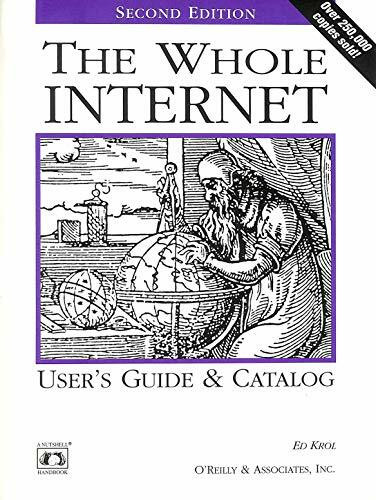 The Whole Internet User's Guide & Catalog (Whole Internet User's Guide and Catalog)