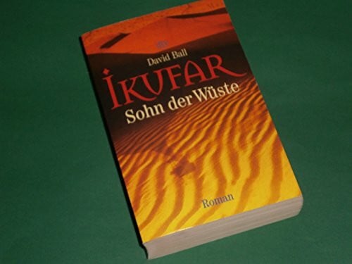 Ikufar: Sohn der Wüste – Roman
