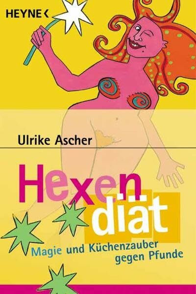 Hexendiät: Magie und Küchenzauber gegen Pfunde
