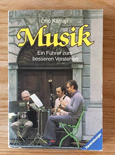 Musik. Ein Führer zum besseren Verstehen.