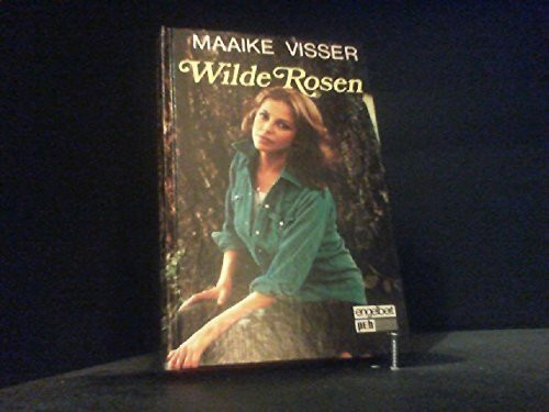 Wilde Rosen.