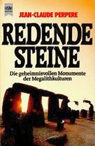 Redende Steine. Die geheimnisvollen Monumente der Megalithkulturen